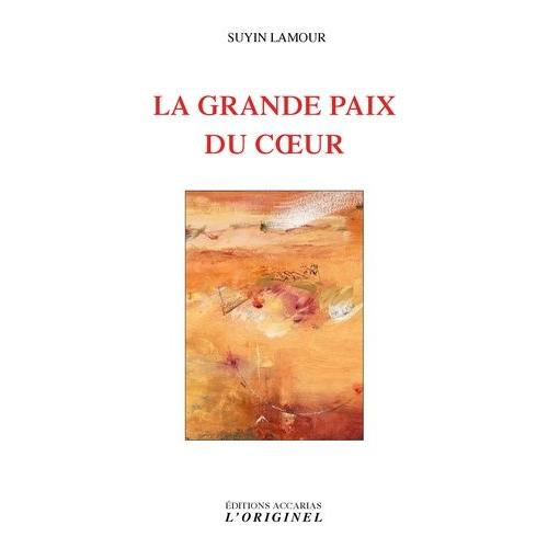 La Grande Paix Du Coeur