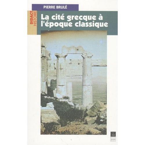 La Cité Grecque À L'époque Classique