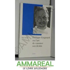 Philippe Guignard Ou L Art De Cuisiner