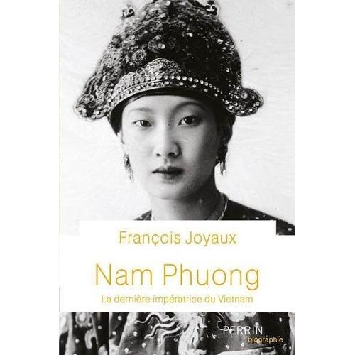 Nam Phuong - La Dernière Impératrice Du Vietnam