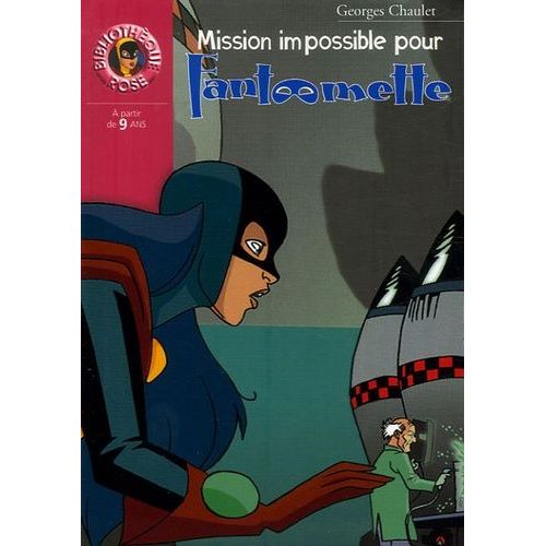 Fantômette Tome 15 - Mission Impossible Pour Fantômette