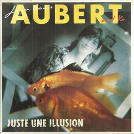 Juste Une Illusion (Jean Louis Aubert) 4'50 / Oui Et Non (Jean Louis Aubert) 3'00