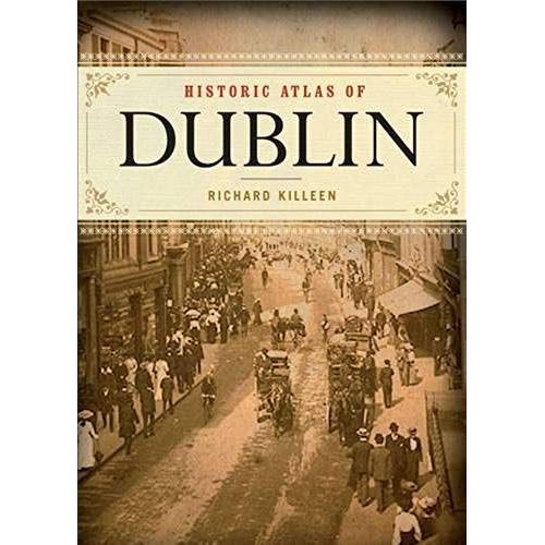Historical Atlas Of Dublin