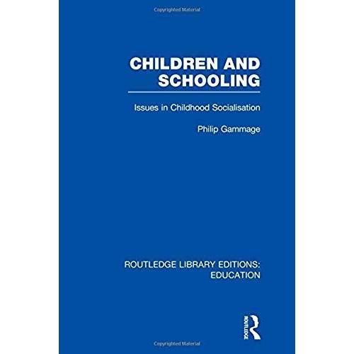 Children And Schooling (Routledge Library Editions: Education)