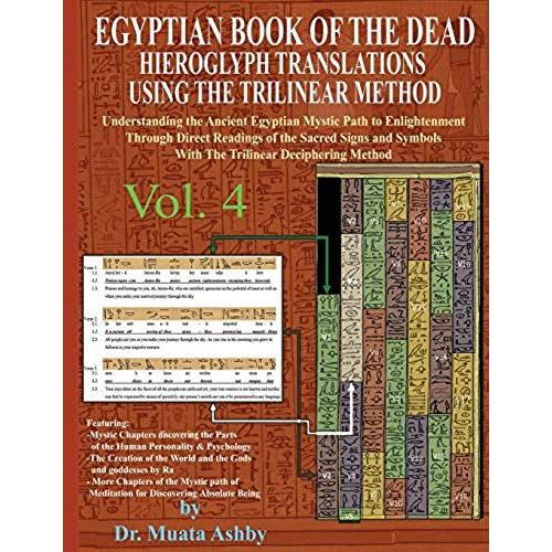 Egyptian Book Of The Dead Hieroglyph Translations Using The Trilinear Method Volume 4