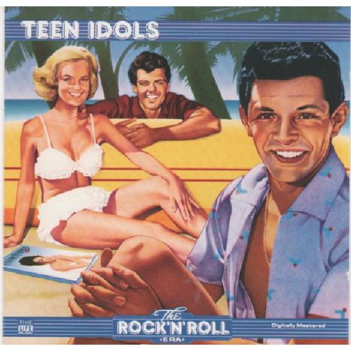 The Rock 'n' Roll Era - Teen Idols