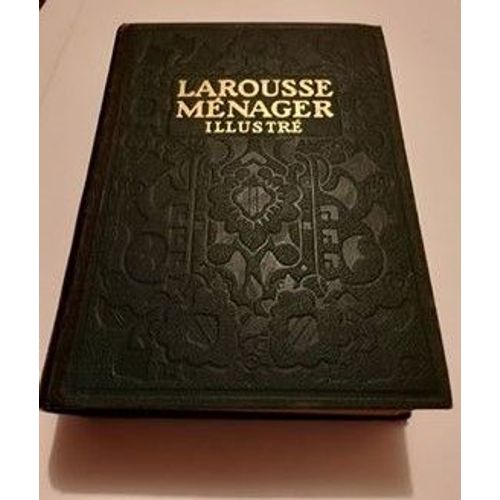 Larousse Ménager, Dictionnaire Illustré De La Vie Domestique (1926)