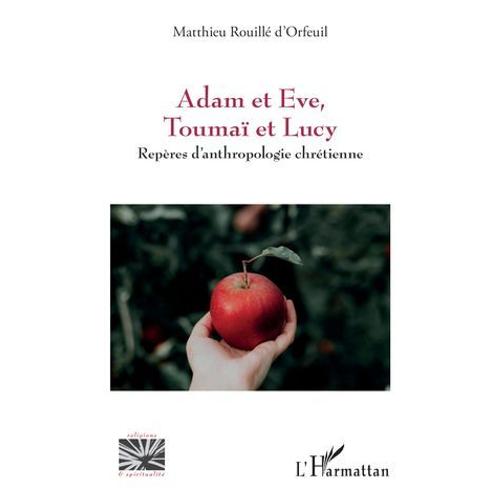 Adam Et Eve, Toumaï Et Lucy