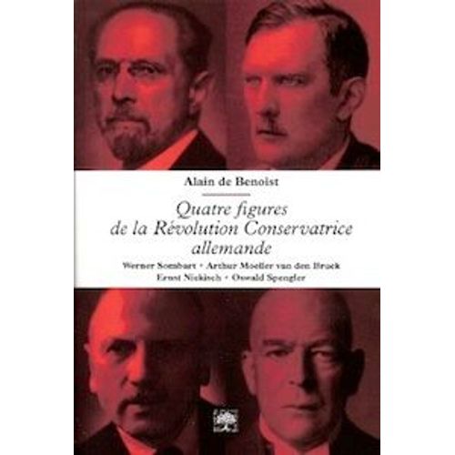 Quatre Figures De La Révolution Conservatrice Allemande