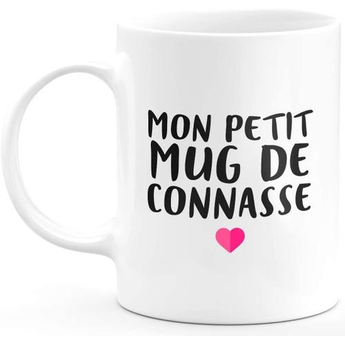 Blanc - Tasse Mon Petit Mug De Connasse - Humour Tasse A Cafe Cadeau Rigolo Original Humoristique Fun À Message Pour Femme - Idée Cadeau Amie Marraine Tata Maman Mamie