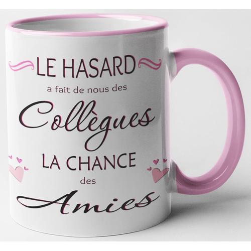 Rose Cadeau Collegue De Travail Femme Tasse Rose Le Hasard A Fait De Nous Des Collègues La Chance Des Amies