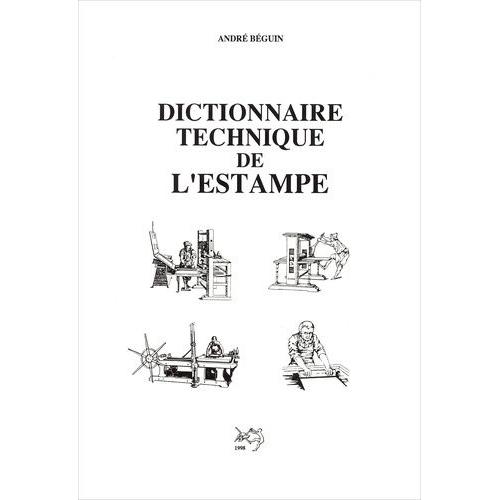 Dictionnaire Technique De L'estampe