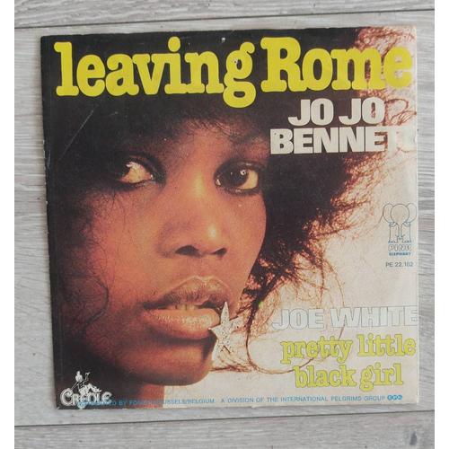 Jo Jo Bennett - Leaving Rome / Joe White - Pretty Little Black Girl - Vinyl 45 Trs. Belgique 1976 . Rocksteady Ska .