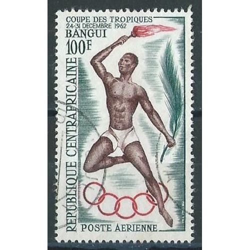 Poste Aérienne Centrafrique Coupe Des Tropique 1962 Bangui 100f Oblitéré N° 4