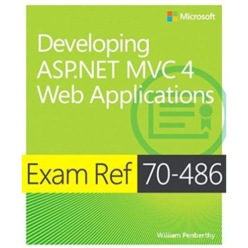 Exam Ref 70-486: Developing Asp.Net Mvc 4 Web Applications