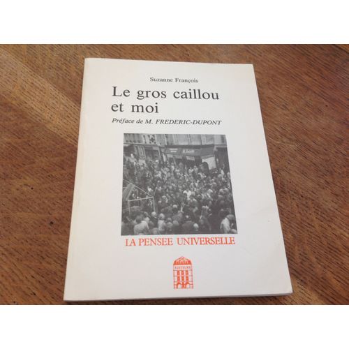 Le Gros Caillou Et Moi