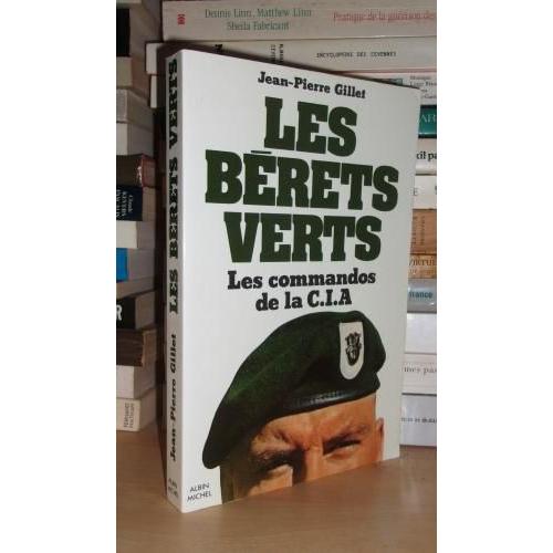 Les Berets Verts : Les Commandos De La C.I.A.