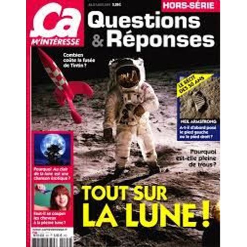 Ça M'intéresse Questions Et & Reponses 2 Hs Tout Sur La Lune