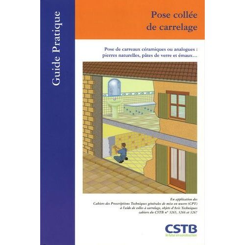 Pose Collée De Carrelage - Pose De Carreaux Céramiques Ou Analogues : Pierres Naturelles, Pâtes De Verre Et Émaux