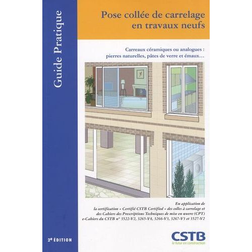 Pose Collée De Carrelage En Travaux Neufs - Carreaux Céramiques Ou Analogues : Pierres Naturelles, Pâtes De Verre Et Émaux