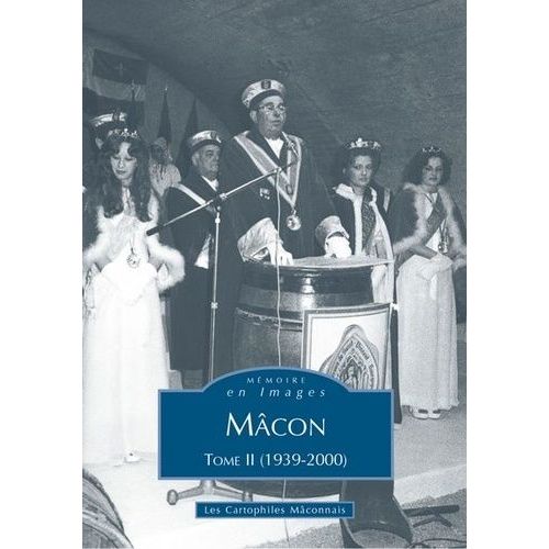 Mâcon - Tome 2, (1939-2000)