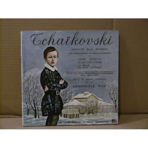 Tchaïkovsky Raconté Aux Enfants - Livre Disque