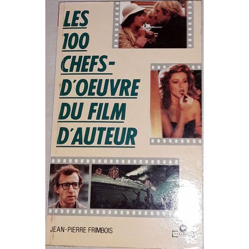 Les 100 Chefs-D'oeuvre Du Film D'auteur