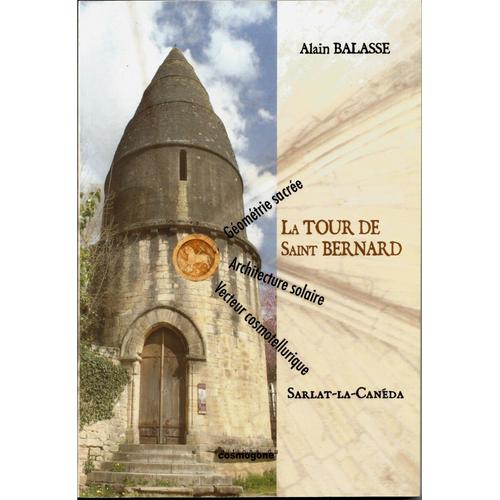 La Tour De Saint Bernard - Sarlat-La-Canéda