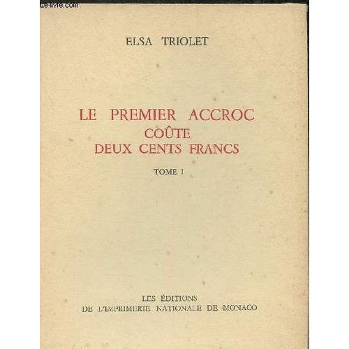 Le Premier Accroc Coûte Deux Cent Francs Tome I + Tome Ii En 2 Volumes - Collection Des Prix Goncourt - Exemplaires N° 297