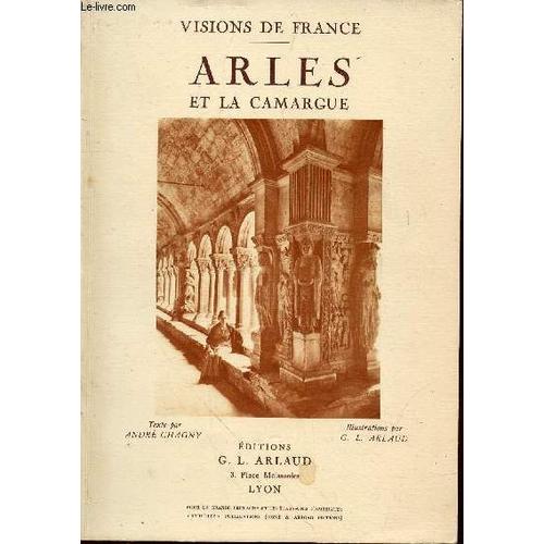 Arles Et La Camargue (Collection Visions De France)