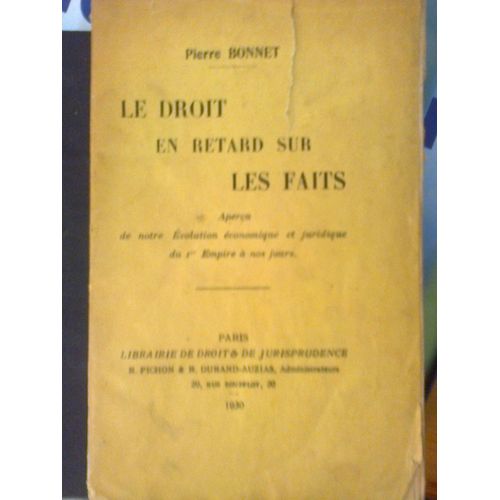 Le Droit En Retard Sur Les Faits, Appercu De Notre Evolution Economique Et Juridique