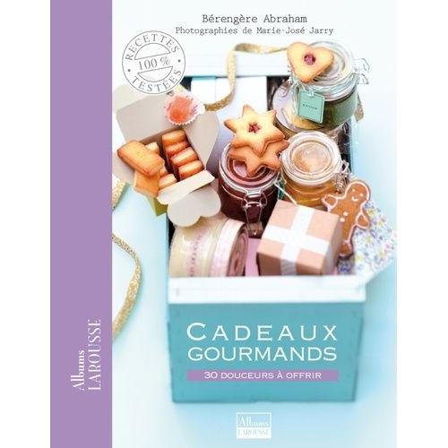 Cadeaux Gourmands - 30 Douceurs À Offrir