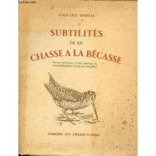 Subtilités De La Chasse À La Bécasse.