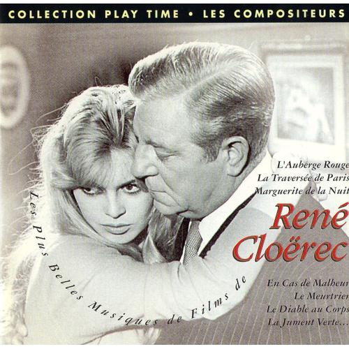 Les Musiques De Films De René Cloërec : En Cas De Malheur, L'auberge Rouge, La Traversée De Paris, La Jument Verte, Marguerite De La Nuit, Le Diable Au Corps, Le Meurtrier, Vive Henri Iv Vive L'amour