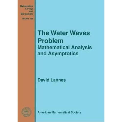 The Water Waves Problem - Mathematical Analysis And Asymptotics