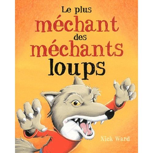 Le Plus Méchant Des Méchants Loups