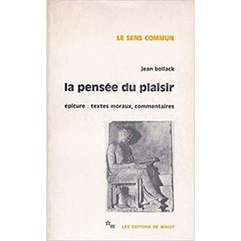 La Pensée Du Plaisir. Épicure: Textes Moraux, Commentaires.