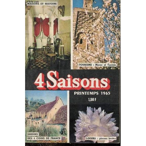 4 Saisons Printemps 1965 N°61 - Huit Bouquets De Grands Fleuristes - Comment Tracer Un Jardin Rural - Les Jardins Inattendus - Jardins Des Quatres Coins De France - Les Vergers - Le Mobilier De Jardin(...)