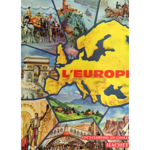 L'europe - Encyclopedie En Couleurs Une Presqu'ile De 25 Pays