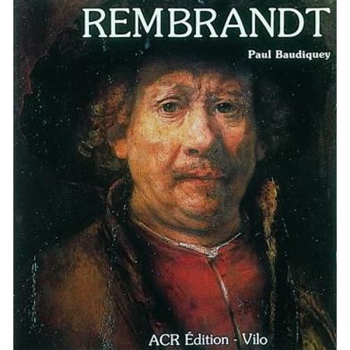La Vie Et L'oeuvre De Rembrandt