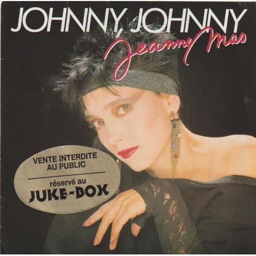 45 Sp Jeanne Mas - Johnny, Johnny - 4'05 - Lisa 4'13 (Mas-Musumarra ) Emi 1729167 - 1985 - Special Jule-Box