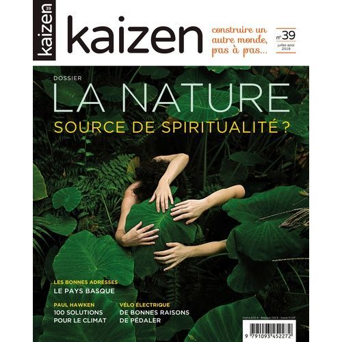 Kaizen N° 39, Juillet 2018 - La Nature - Source Spiritualité ?
