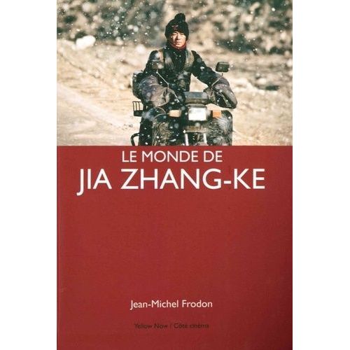 Le Monde De Jia Zhang-Ke