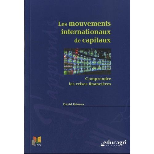 Les Mouvements Internationaux De Capitaux - Comprendre Les Crises Financières