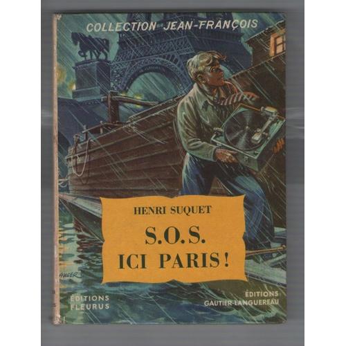 Sos Ici Paris, Henri Suquet, Editions Fleurus Gautier Languereau, Collection Jean François 1954