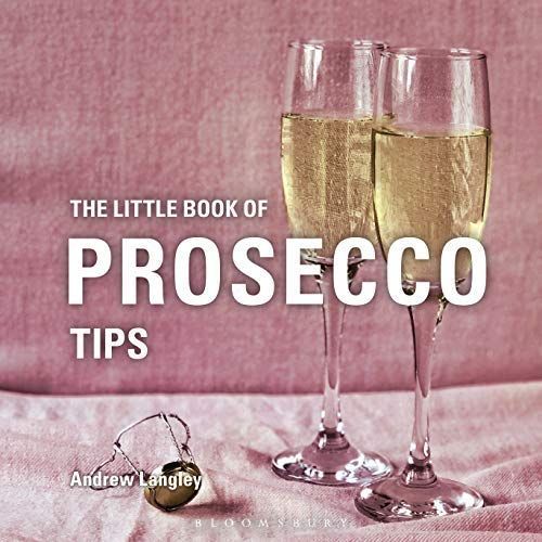 The Little Book Of Prosecco Tips
