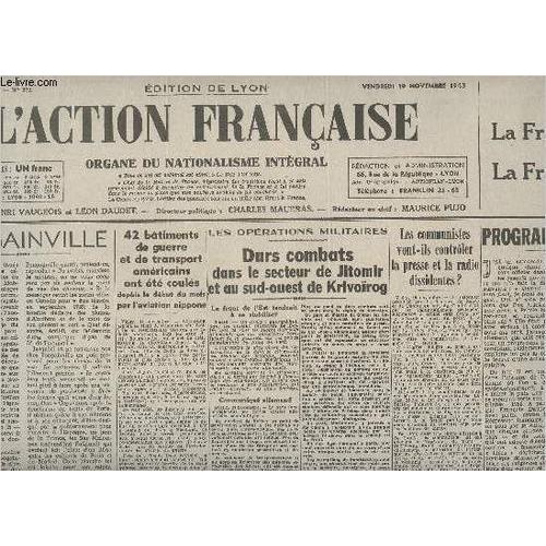 L Action Française N°272 36e Année Vend. 19 Nov.43 - Edition De Lyon - Réimpression - 42 Bâtiments De Guerre & De Transport Américains Ont Été Coulés Par L Aviation Nippone - Durs Combats Dans Le(...)