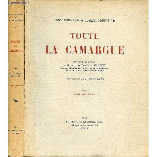 Toute La Camargue - En Deux Tomes - Tomes 1 + 2.