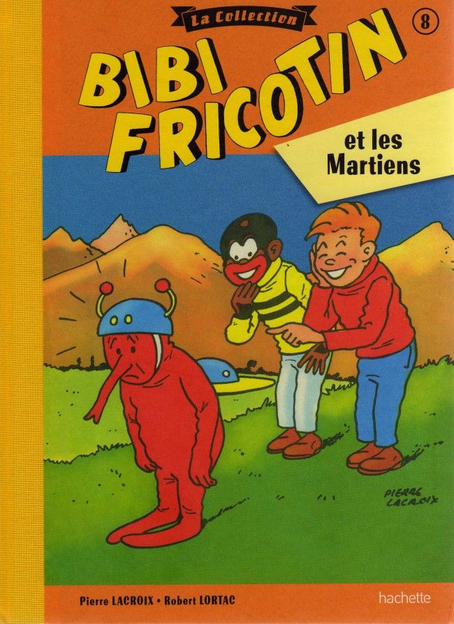 Bibi Fricotin Et Les Martiens . Collection Hachette N° 8 . Avril 2017