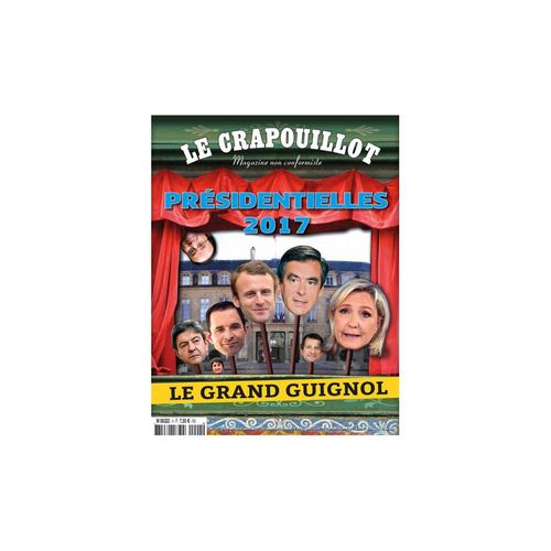 Présidentielles 2017 "Le Grand Guignol" Le Crapouillot N°127 “ Nouvelle Formule N°4 - Février Mars Avril 2017